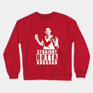 St George Dragons - Johnny Raper - STRAIGHT OUTTA KOGARAH Crewneck Sweatshirt